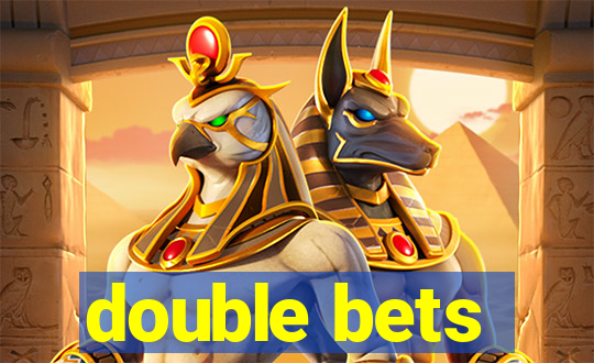 double bets